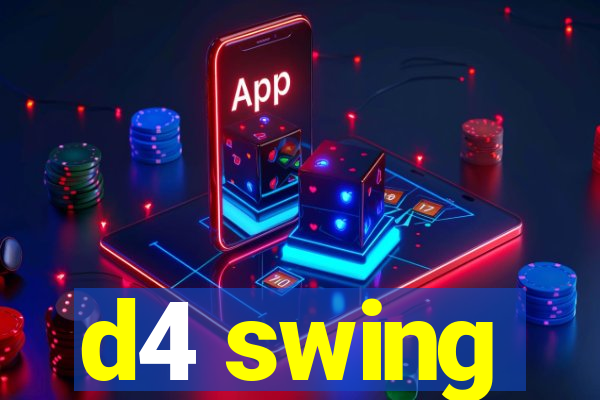 d4 swing